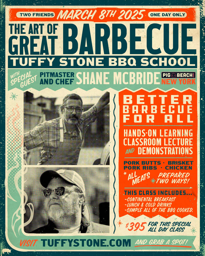 Tuffy Stone BBQ School with Special Guest , Shane McBride. March 8th Richmond , Virginia